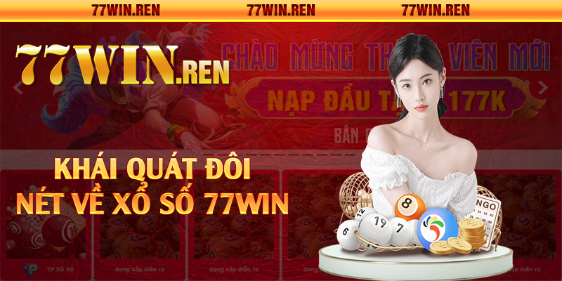 Khái quát đôi nét về xổ số 77Win 